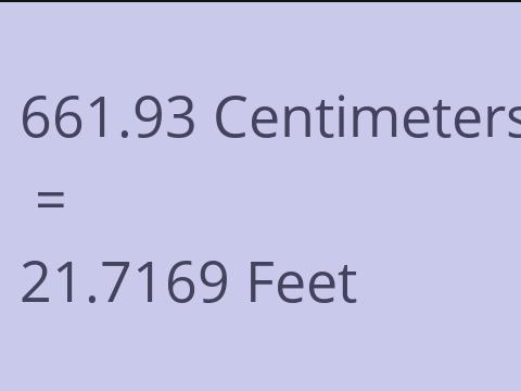 661.93 CM TO FEET