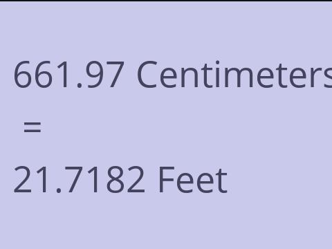 661.97 CM TO FEET