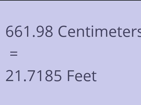 661.98 CM TO FEET