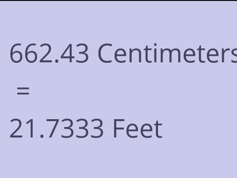 662.43 CM TO FEET