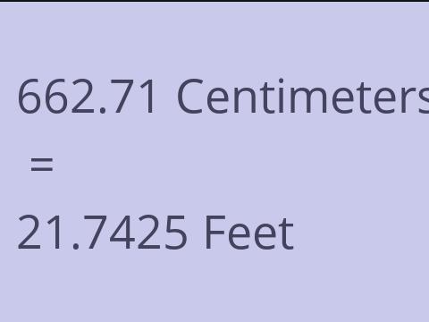 662.71 CM TO FEET