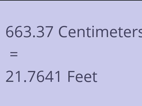 663.37 CM TO FEET