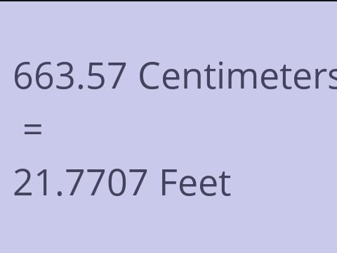 663.57 CM TO FEET