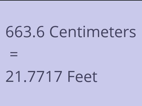 663.6 CM TO FEET