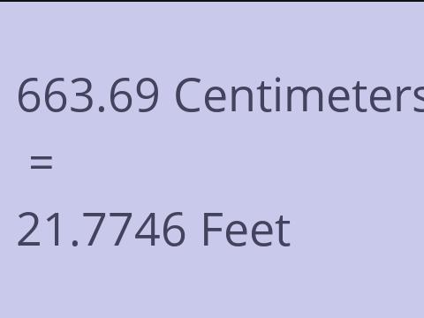 663.69 CM TO FEET