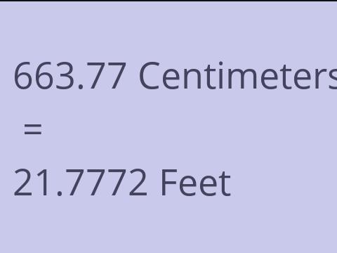 663.77 CM TO FEET