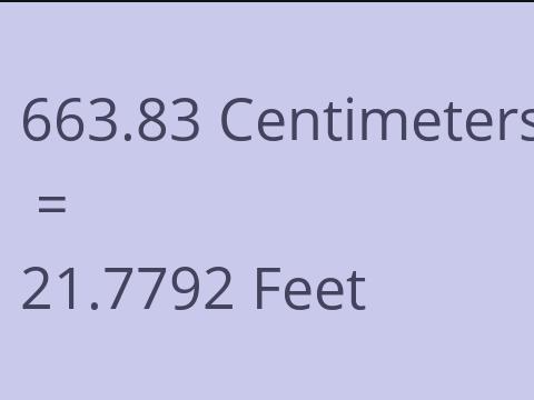 663.83 CM TO FEET