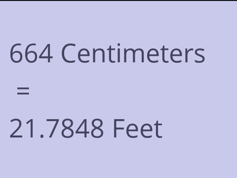 664 CM TO FEET