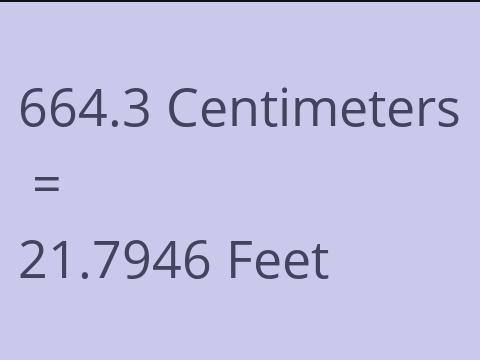 664.3 CM TO FEET