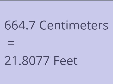 664.7 CM TO FEET