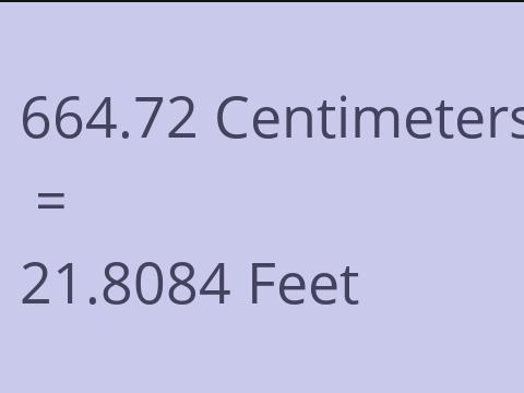 664.72 CM TO FEET