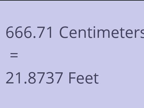 666.71 CM TO FEET