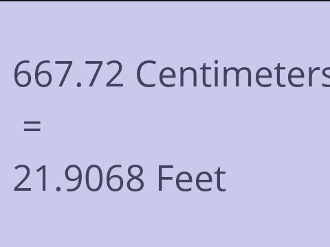 667.72 CM TO FEET