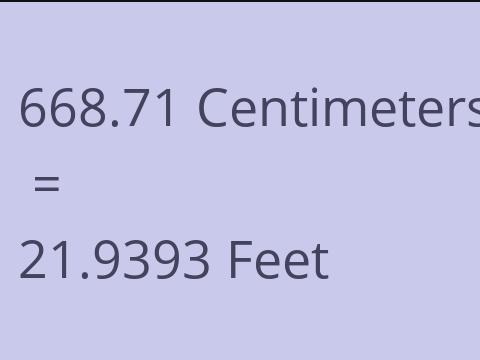 668.71 CM TO FEET