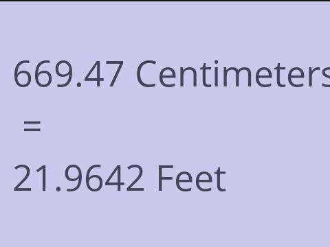 669.47 CM TO FEET