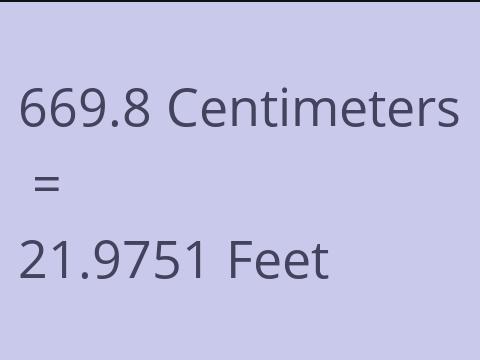 669.8 CM TO FEET