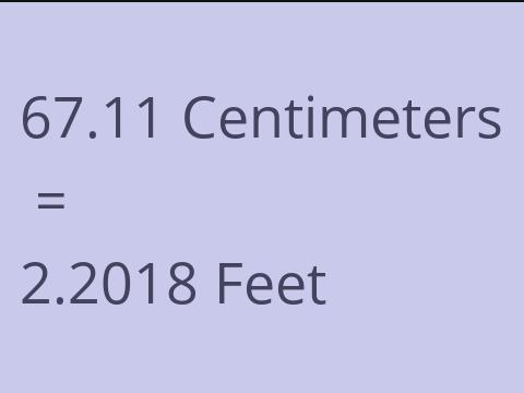 67.11 CM TO FEET