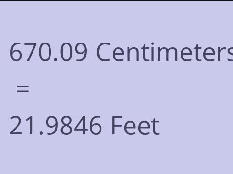 670.09 CM TO FEET