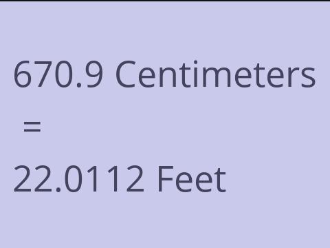 670.9 CM TO FEET