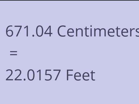 671.04 CM TO FEET