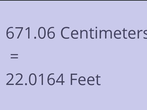 671.06 CM TO FEET