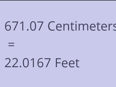 671.07 CM TO FEET