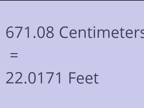 671.08 CM TO FEET