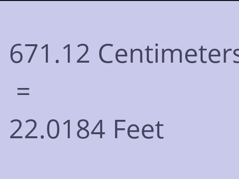 671.12 CM TO FEET