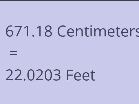 671.18 CM TO FEET