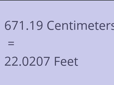 671.19 CM TO FEET