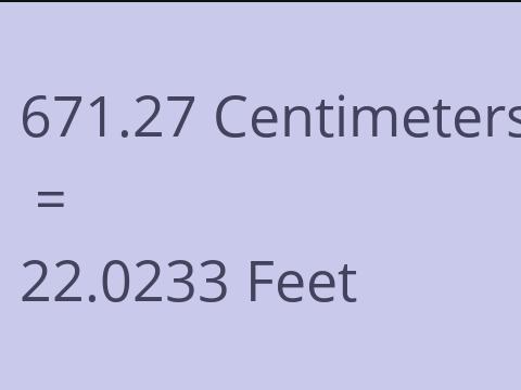 671.27 CM TO FEET