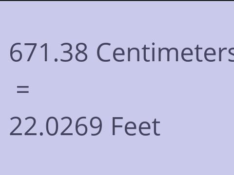 671.38 CM TO FEET