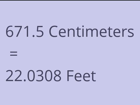 671.5 CM TO FEET