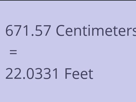 671.57 CM TO FEET