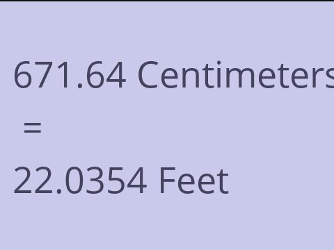 671.64 CM TO FEET