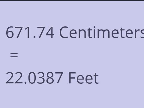 671.74 CM TO FEET