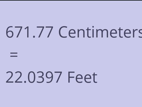 671.77 CM TO FEET