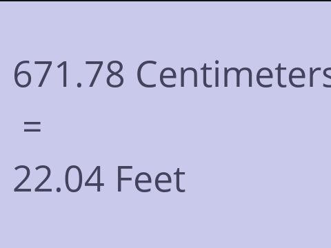 671.78 CM TO FEET