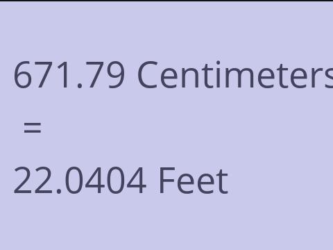 671.79 CM TO FEET