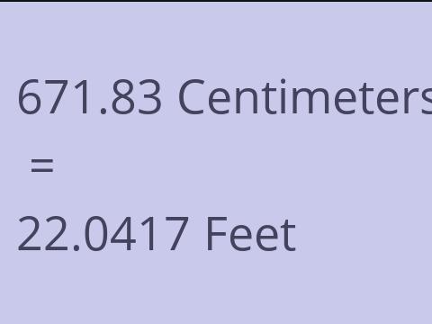 671.83 CM TO FEET