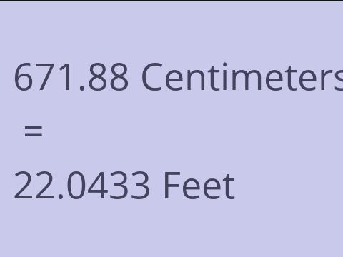 671.88 CM TO FEET