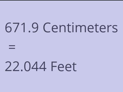 671.9 CM TO FEET