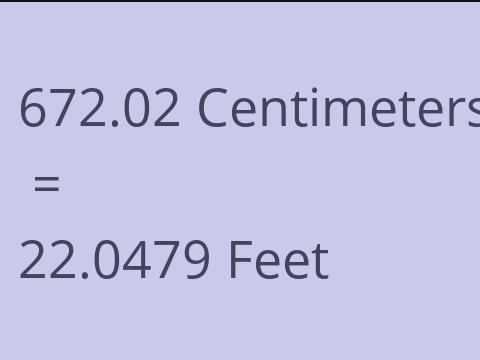 672.02 CM TO FEET