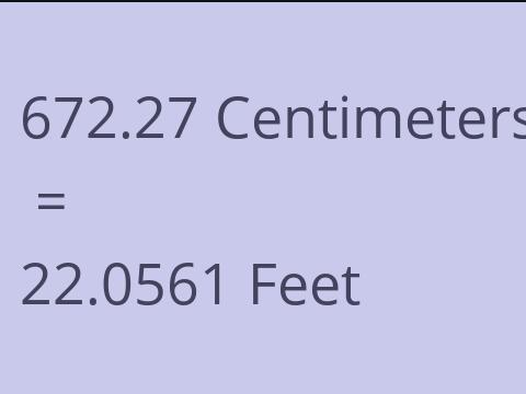 672.27 CM TO FEET