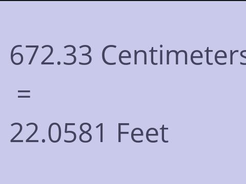 672.33 CM TO FEET