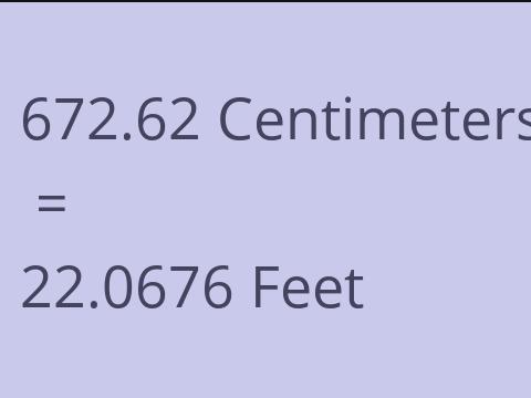 672.62 CM TO FEET