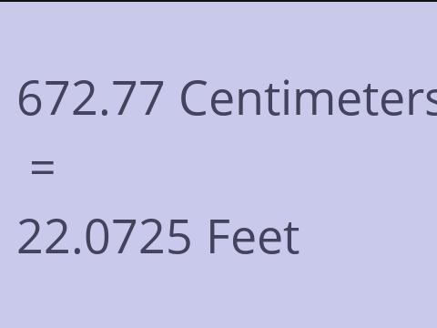 672.77 CM TO FEET