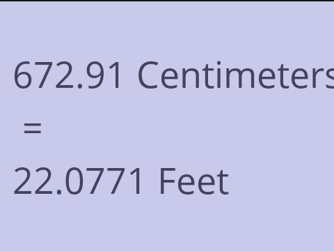 672.91 CM TO FEET