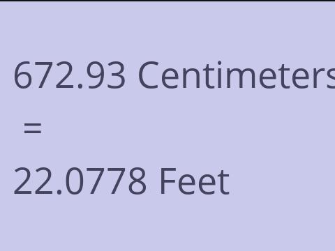 672.93 CM TO FEET