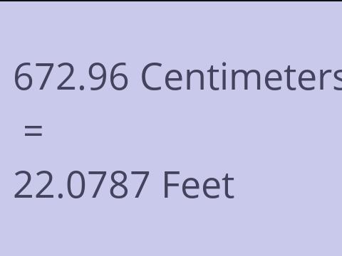 672.96 CM TO FEET